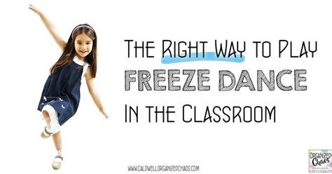 The Right Way to Play Freeze Dance in the Classroom | Freeze dance ...