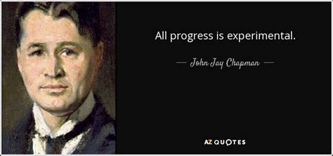 TOP 25 QUOTES BY JOHN JAY CHAPMAN | A-Z Quotes