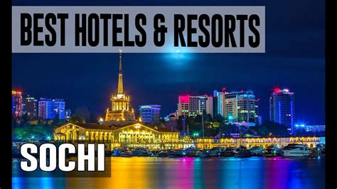 Best Hotels and Resorts in Sochi, Russia - YouTube