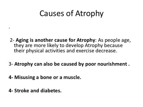 Atrophy