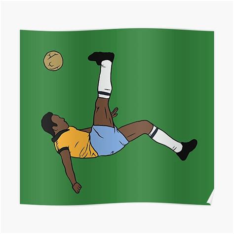 "Pele Bicycle Kick" Poster for Sale by RatTrapTees | Redbubble