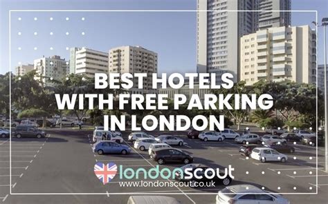 → Best Hotels with Free Parking in London 2024 | LondonScout