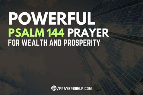 Unlocking Prosperity: The Power of Psalm 144 Prayer