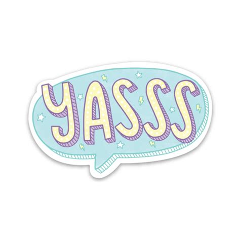 Yasss Sticker | Mood Sticker | Big Moods | Big Moods