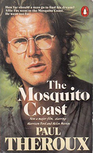 The Mosquito Coast - Paul-theroux: 9780140082906 - AbeBooks