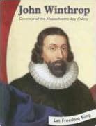 John Winthrop: Governor of the Massachusetts Bay Colony (Colonial America Biographies): Ed Pell ...