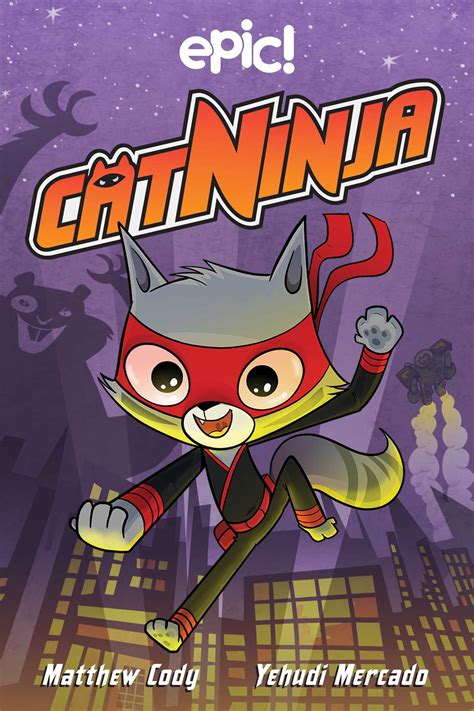 Cat Ninja | Book by Matthew Cody, Yehudi Mercado | Official Publisher ...