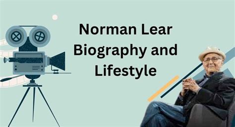 Norman Lear Biography and Lifestyle | Net worth - Cause of Death