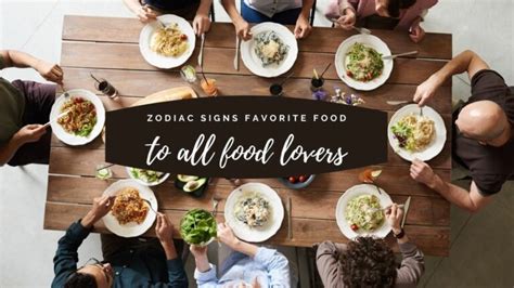 Favorite Zodiac Signs Food Preferences | Zodiac Enthusiasts