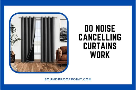 Do Noise Cancelling Curtains Work