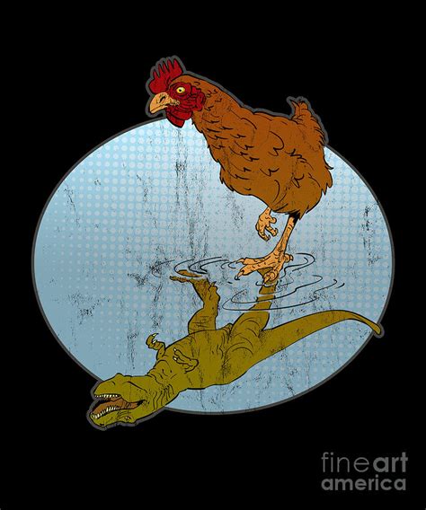 Chicken Dinosaur Funny Evolution Science Lover Design Drawing by Noirty ...