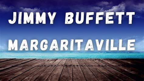 Jimmy Buffett Margaritaville Lyrics And Videos | My XXX Hot Girl