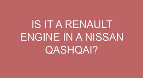 Is It A Renault Engine In A Nissan Qashqai?