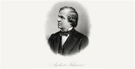 The Most Interesting Andrew Johnson Quotes - AnQuotes.com