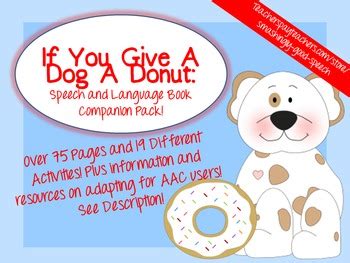 If You Give A Dog A Donut: Book Companion Packet! by Smashingly Good Speech