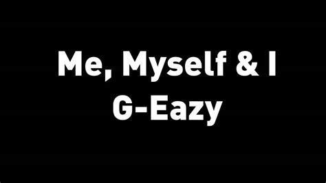 Me,Myself and I Lyrics - YouTube