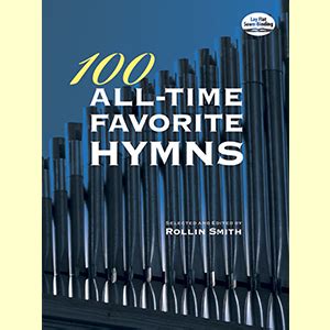 100 All-Time Favorite Hymns: Smith, Rollin: 9780486472300: Books - Amazon.ca