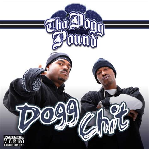 Tha Dogg Pound - Dogg Chit Lyrics and Tracklist | Genius