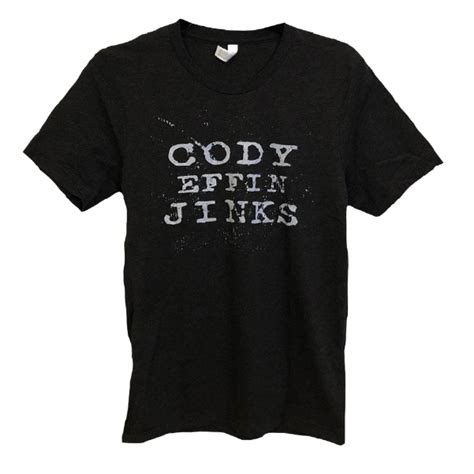 Cody Effin Jinks Shirt – Cody Jinks