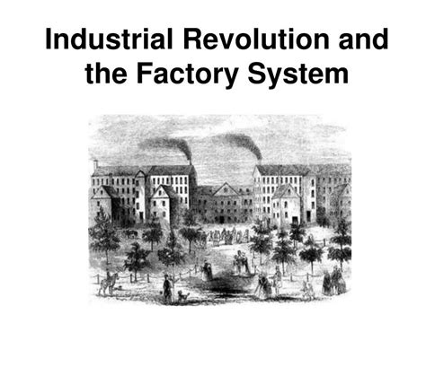 PPT - Industrial Revolution and the Factory System PowerPoint Presentation - ID:2621135