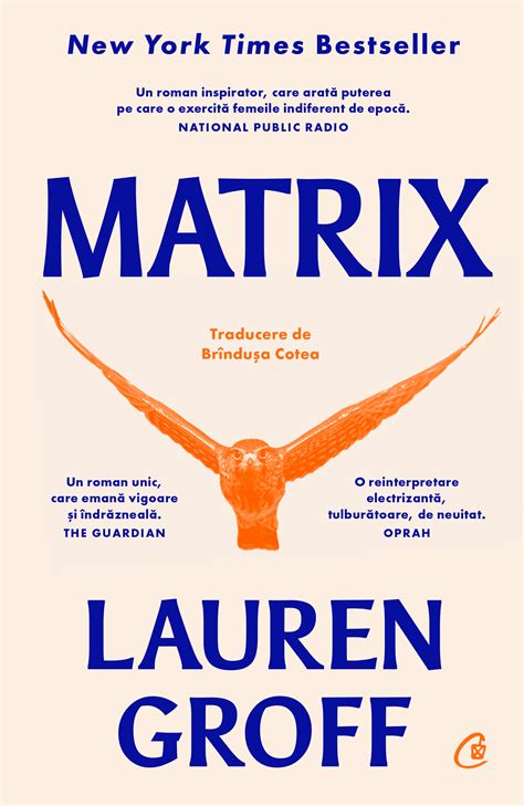 Atelier LiterNet / Lauren Groff, traducere de Brîndușa Cotea: Matrix