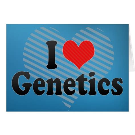 I Love Genetics Card | Zazzle