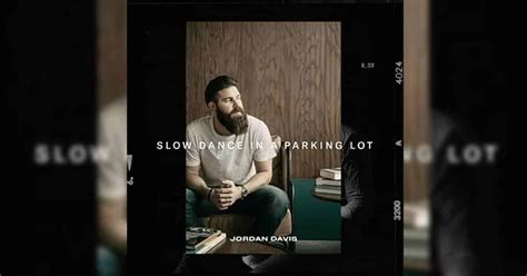 Jordan Davis' "Slow Dance In A Parking Lot" Waltzed Its Ways On Top of ...