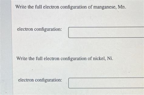 Solved Write the full electron configuration of manganese, | Chegg.com