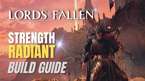 Lords of The Fallen - Strength & Radiant - Build Guide - YouTube