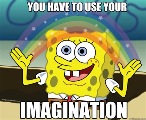 Spongebob Imagination memes | quickmeme