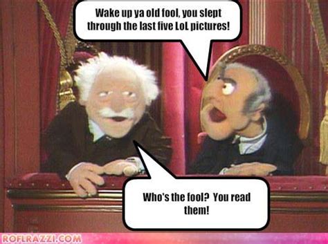 Statler And Waldorf Quotes. QuotesGram