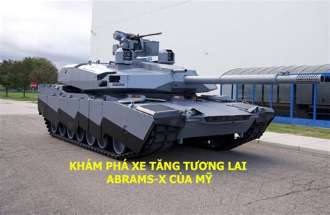 Khám phá xe tăng tương lai Abrams-X của Mỹ