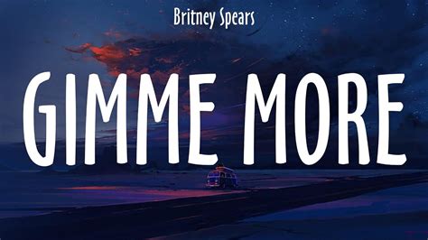 Britney Spears ~ Gimme More # lyrics # Sia, Adele, Billie Eilish - YouTube