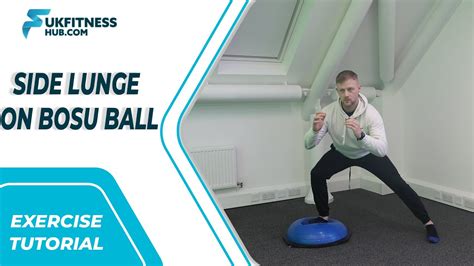 Exercise Tutorial: Side Lunge On Bosu Ball - YouTube