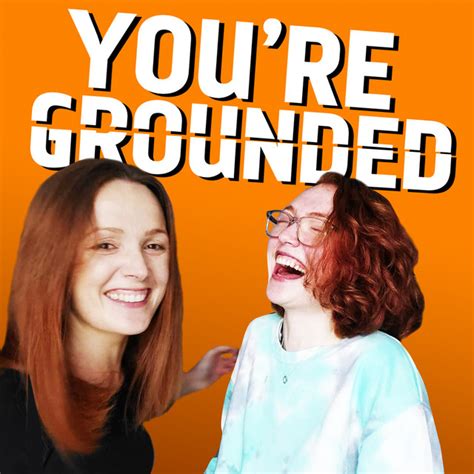 You're Grounded | Podcast on Spotify