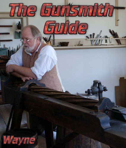 The Gunsmith Guide by Neil Wayne | Goodreads