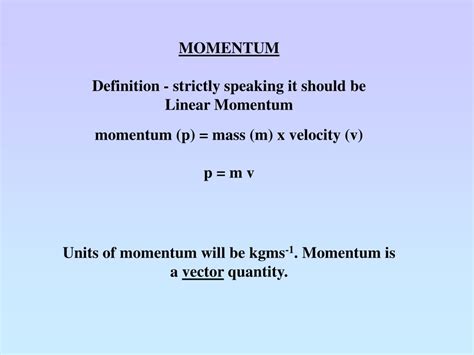 PPT - MOMENTUM Definition - strictly speaking it should be Linear ...