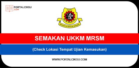 SEMAKAN UKKM MRSM 2024(Check Lokasi Tempat Ujian Kemasukan) - Portal Cikgu