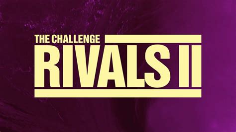 Rivals II | The Challenge Wiki | FANDOM powered by Wikia