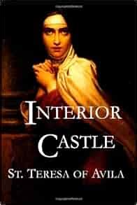 Interior Castle: St. Teresa of Avila: 9781629100104: Amazon.com: Books