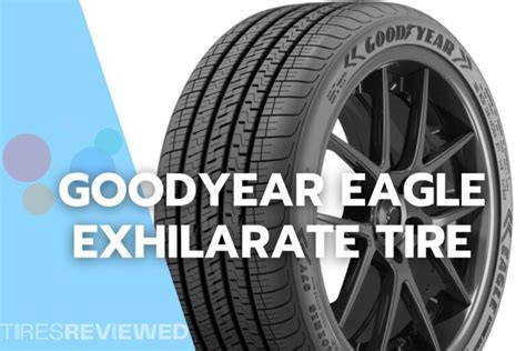 Goodyear Eagle Exhilarate Tire Review - Tires Reviewed