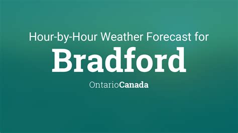 Hourly forecast for Bradford, Ontario, Canada