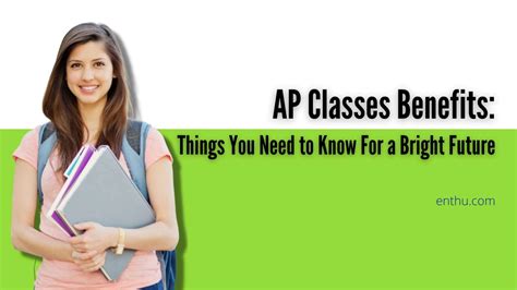 AP Classes Benefits: Things You Need to Know for a Bright Future