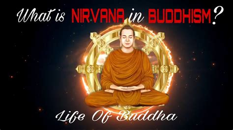 What is NIRVANA in BUDDHISM ? | Life Of Buddha ( Facts To Known ) - YouTube