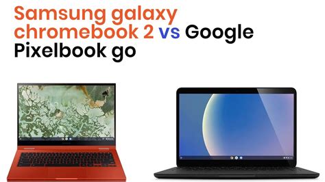 Samsung Galaxy Chromebook 2 vs Google Pixelbook go - YouTube