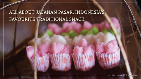 All about Jajanan Pasar, Indonesia's favourite traditional snack ...