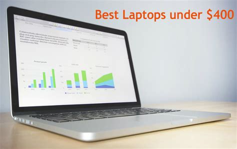 Best Laptops under $400 2019 - Reviews & Buying Guide