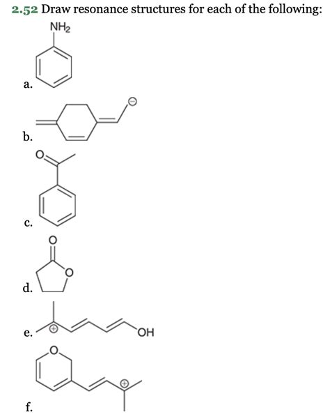 Solved 2.52 Draw resonance structures for each of the | Chegg.com