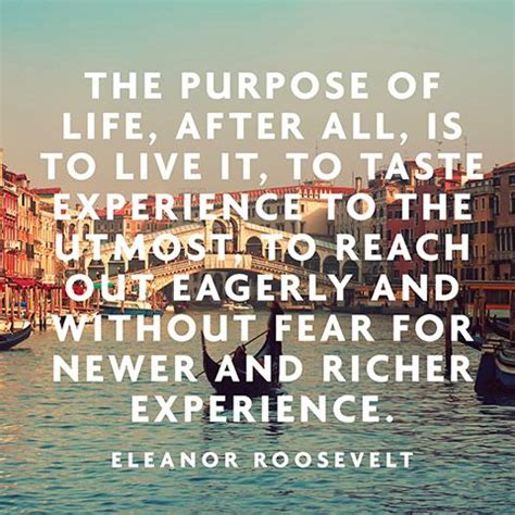 Life's purpose according to Eleanor Roosevelt | Roosevelt quotes ...