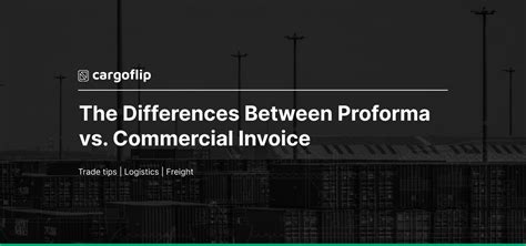 The Differences Between Proforma vs. Commercial Invoice